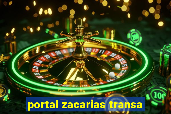 portal zacarias transa